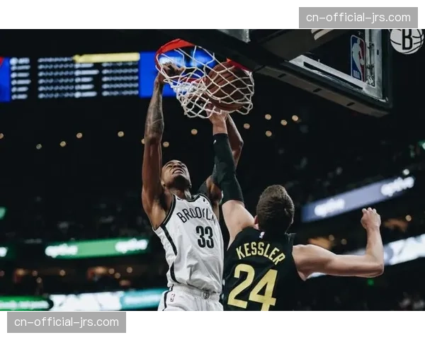 篮网若克拉克斯顿缺席内线真空 禁区防守将成为致命短板